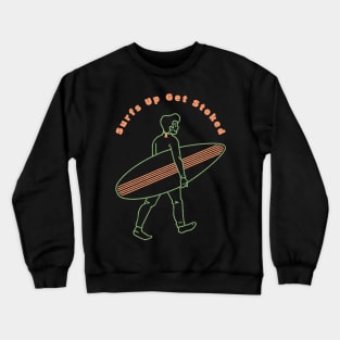 Surfs Up Get Stoked Crewneck Sweatshirt